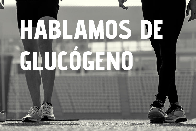 fante-guia-hablamos-de-glucogeno